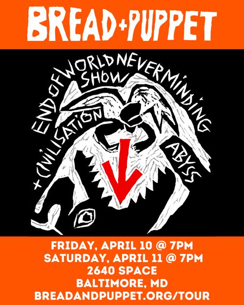 Bread and Puppet: The End of the World Never Minding Show