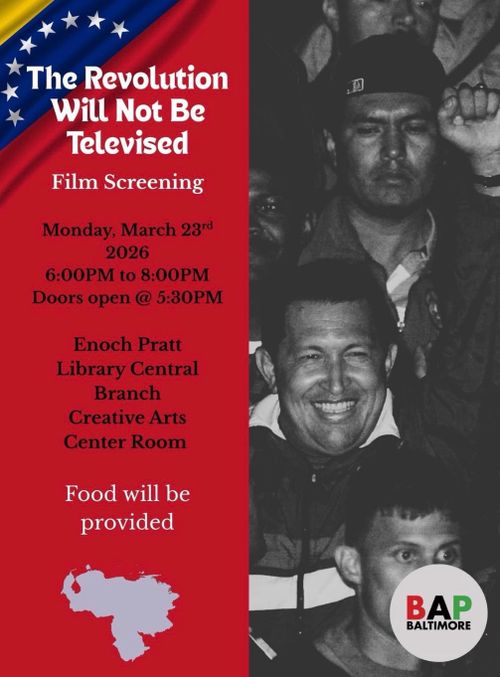 The Revolution Will Not Be Televised

Film Screening

Monday March 23rd 2026
6:00PM to 8:00PM
Doors open @ 5:30PM

Enoch Pratt Library Central Branch
Creative Arts Center Room

Food will be provided

BAP Baltimore